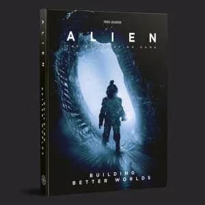 Alien RPG Building Better Worlds