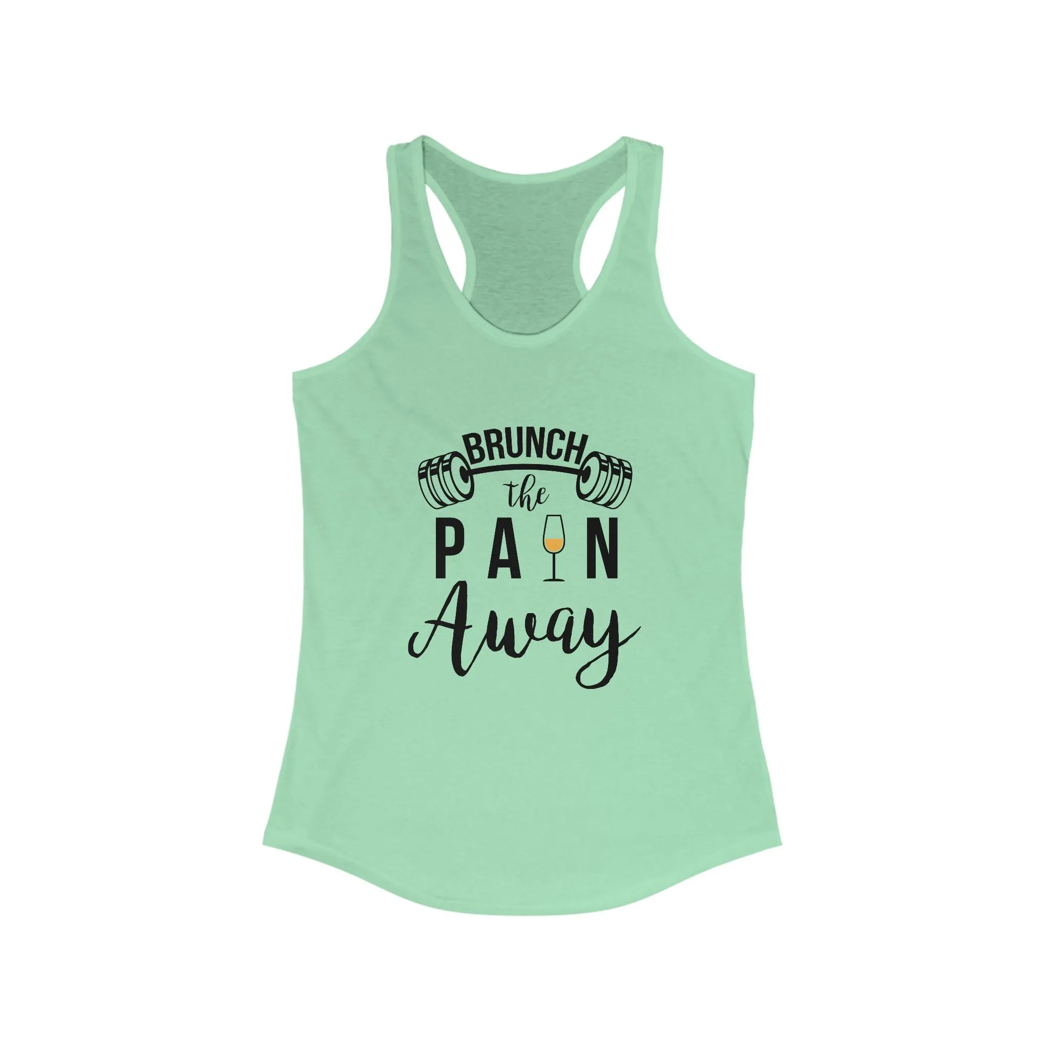 Brunch the Pain Away Racerback Tank Top
