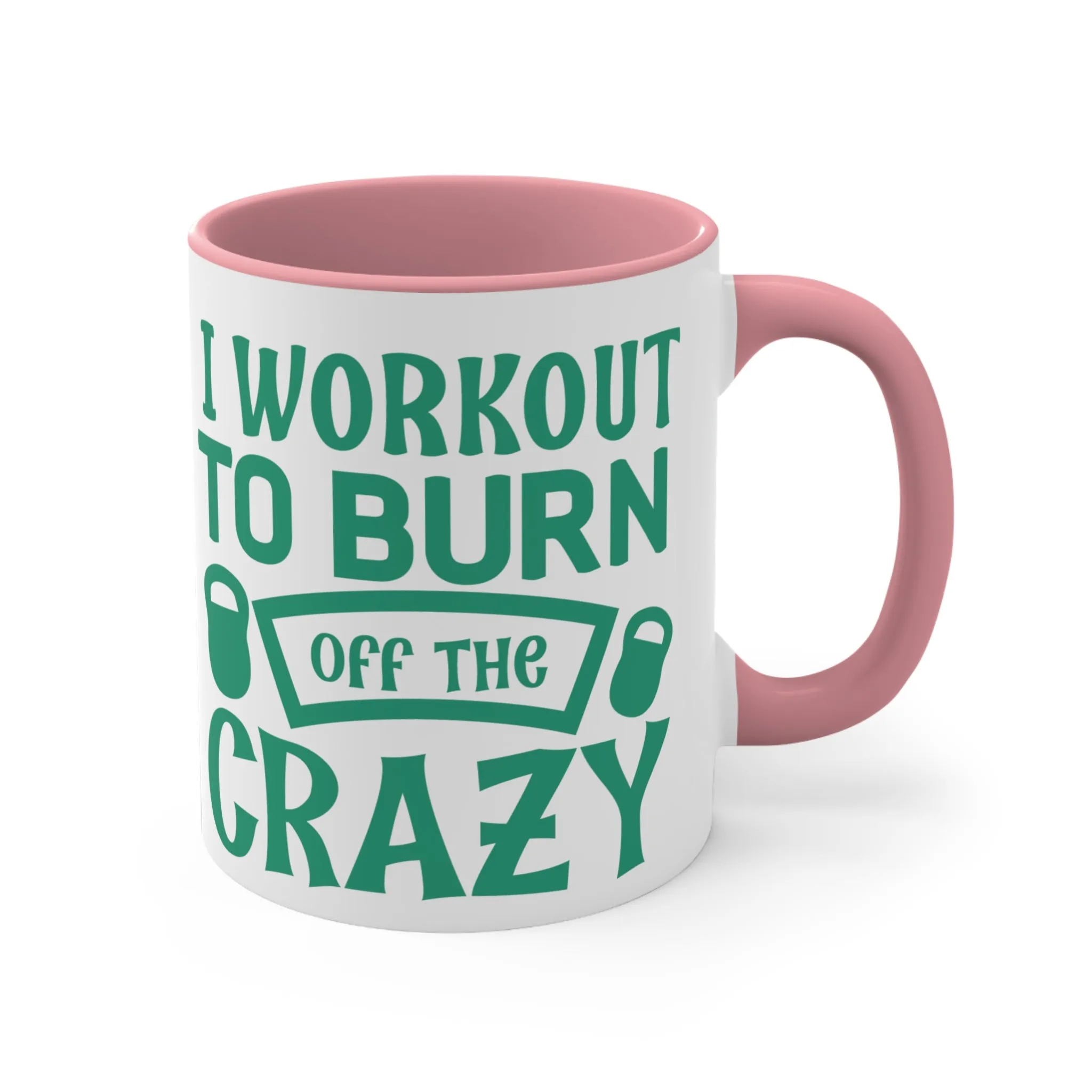 Burn Off The Crazy Workout Colorful Accent Mug 11oz - For Gym Fitness Enthusiasts