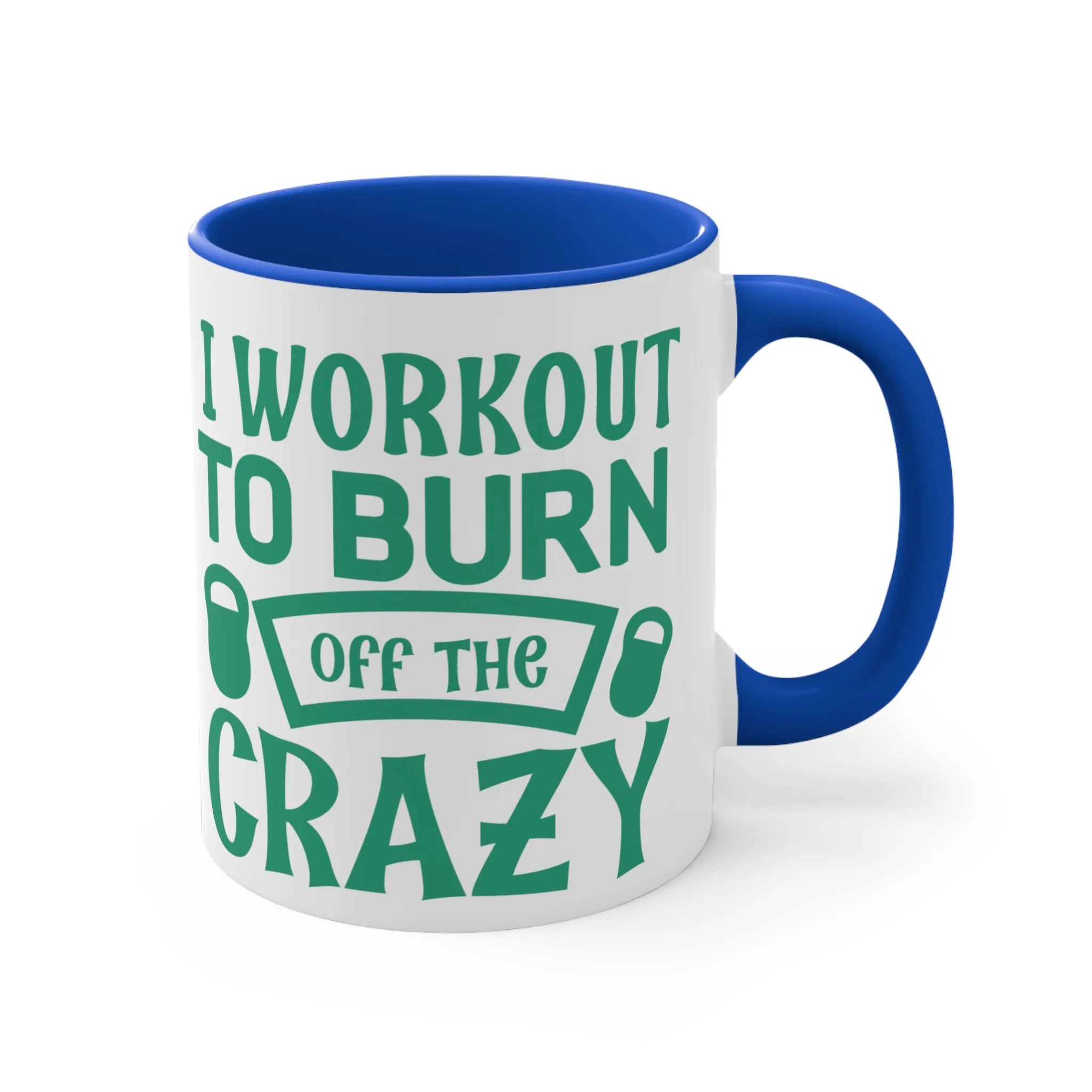 Burn Off The Crazy Workout Colorful Accent Mug 11oz - For Gym Fitness Enthusiasts