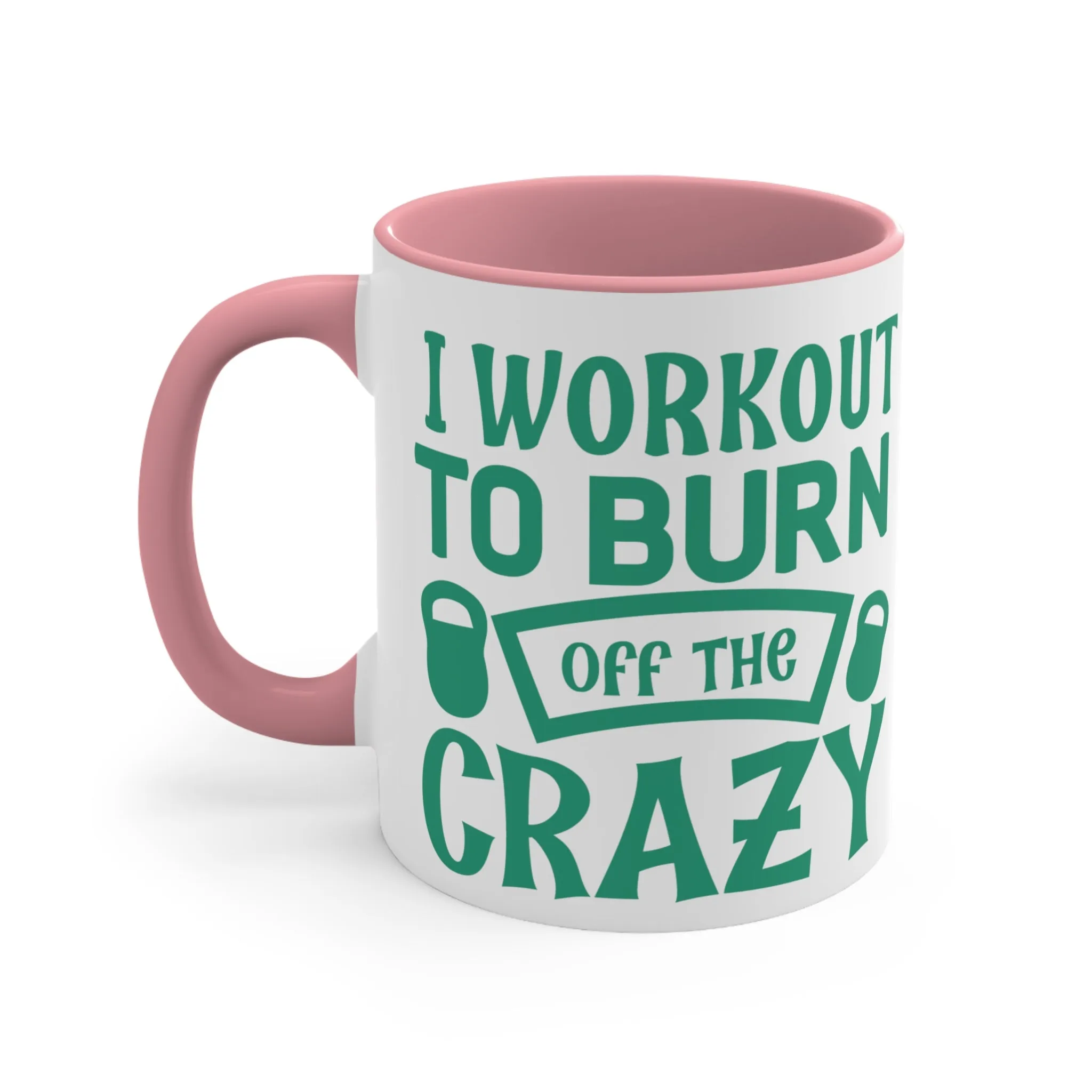 Burn Off The Crazy Workout Colorful Accent Mug 11oz - For Gym Fitness Enthusiasts