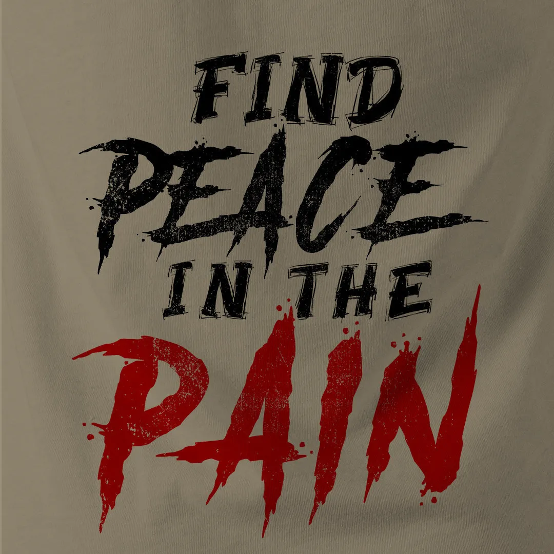 FIND PEACE IN THE PAIN