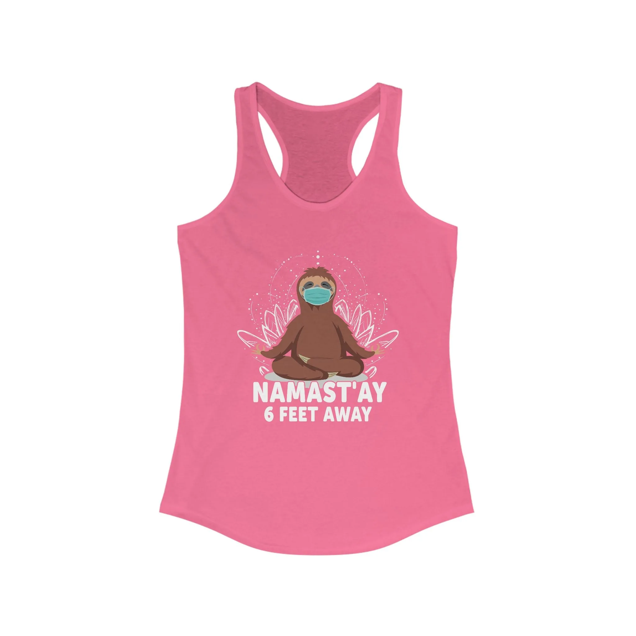 Funny Sloth Racerback Tank - "Namast'ay 6 Feet Away"