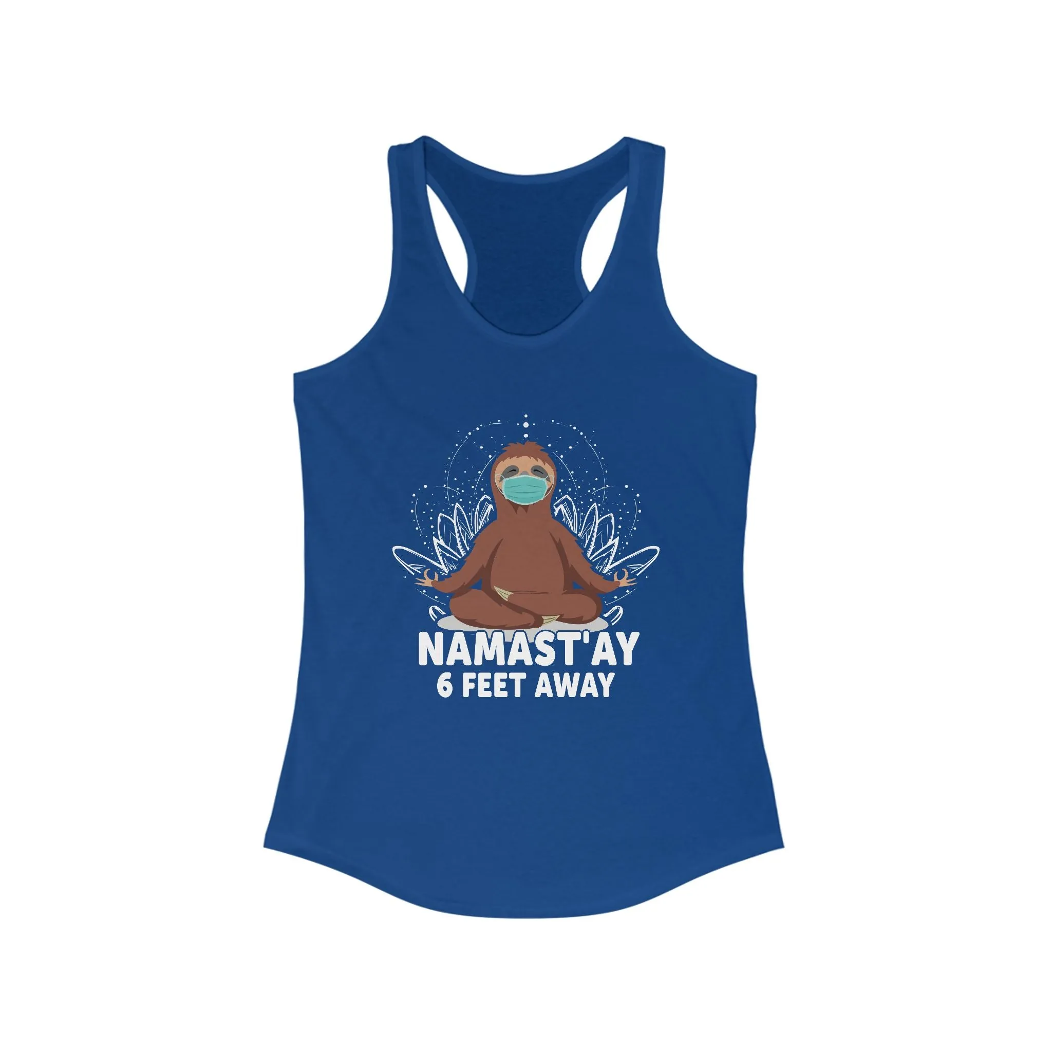 Funny Sloth Racerback Tank - "Namast'ay 6 Feet Away"