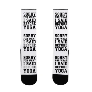 Sorry For What I Said Before Yoga Socks