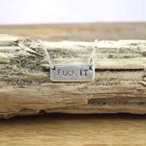SPELL IT LIKE IT IS - FUCK IT Necklace in Recycled Sterling Silver