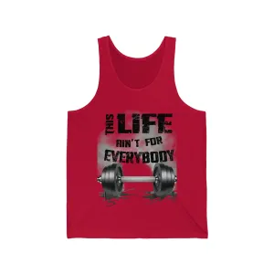 This Life Ain’t For Everybody Fitness Tank