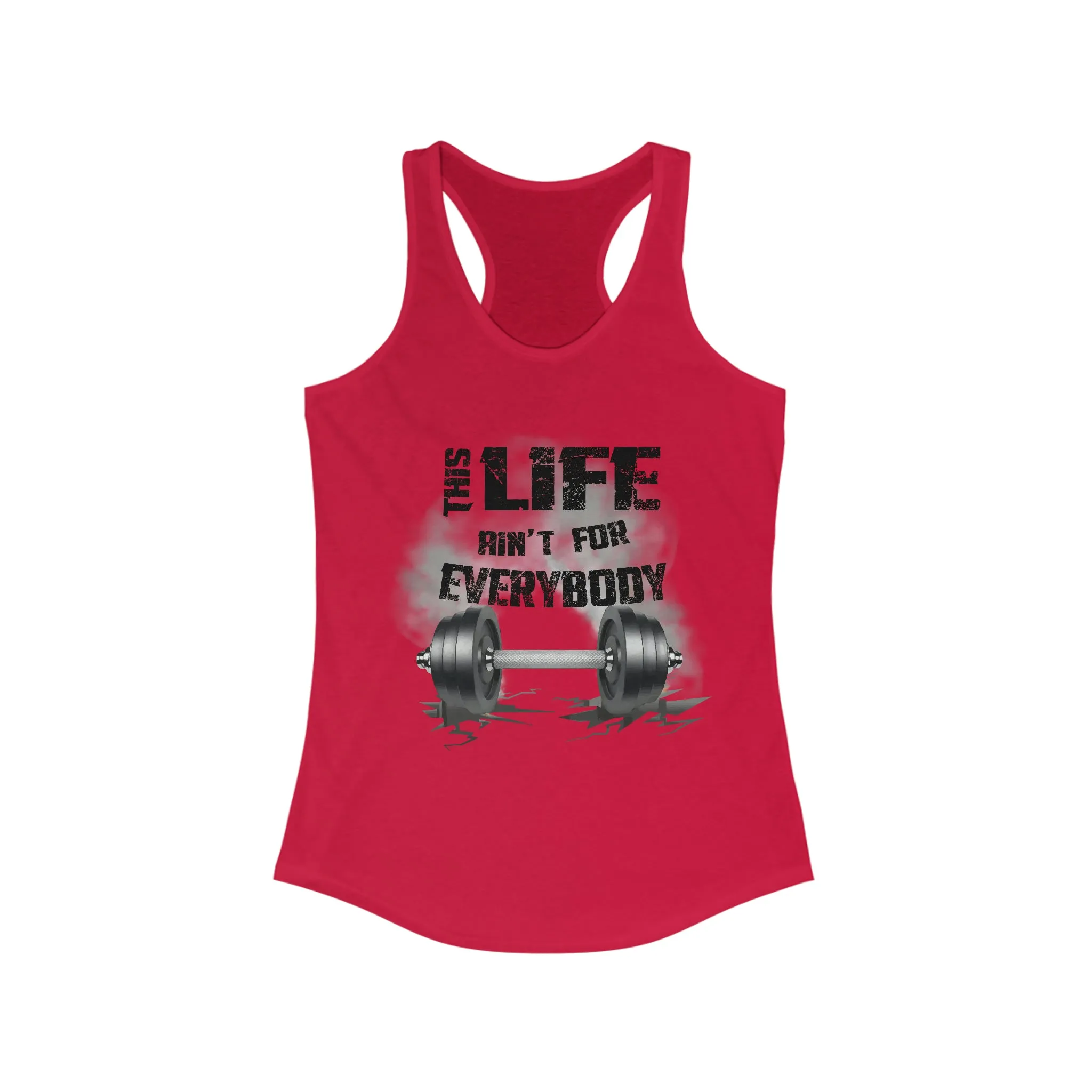 This Life Ain’t For Everybody Women’s Racerback Tank