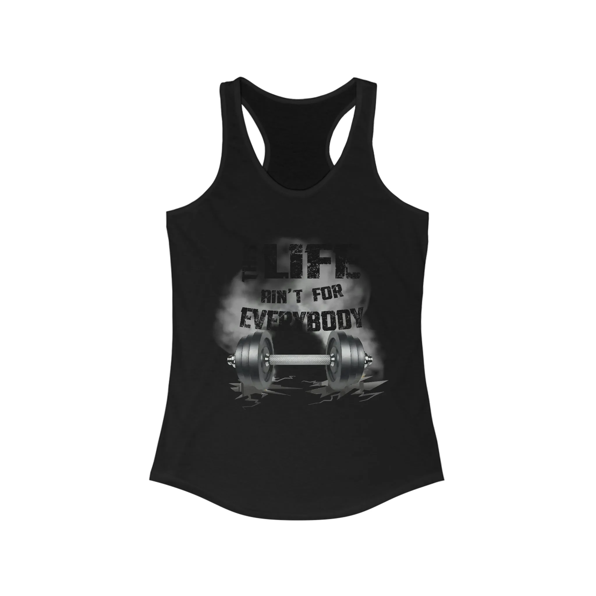 This Life Ain’t For Everybody Women’s Racerback Tank