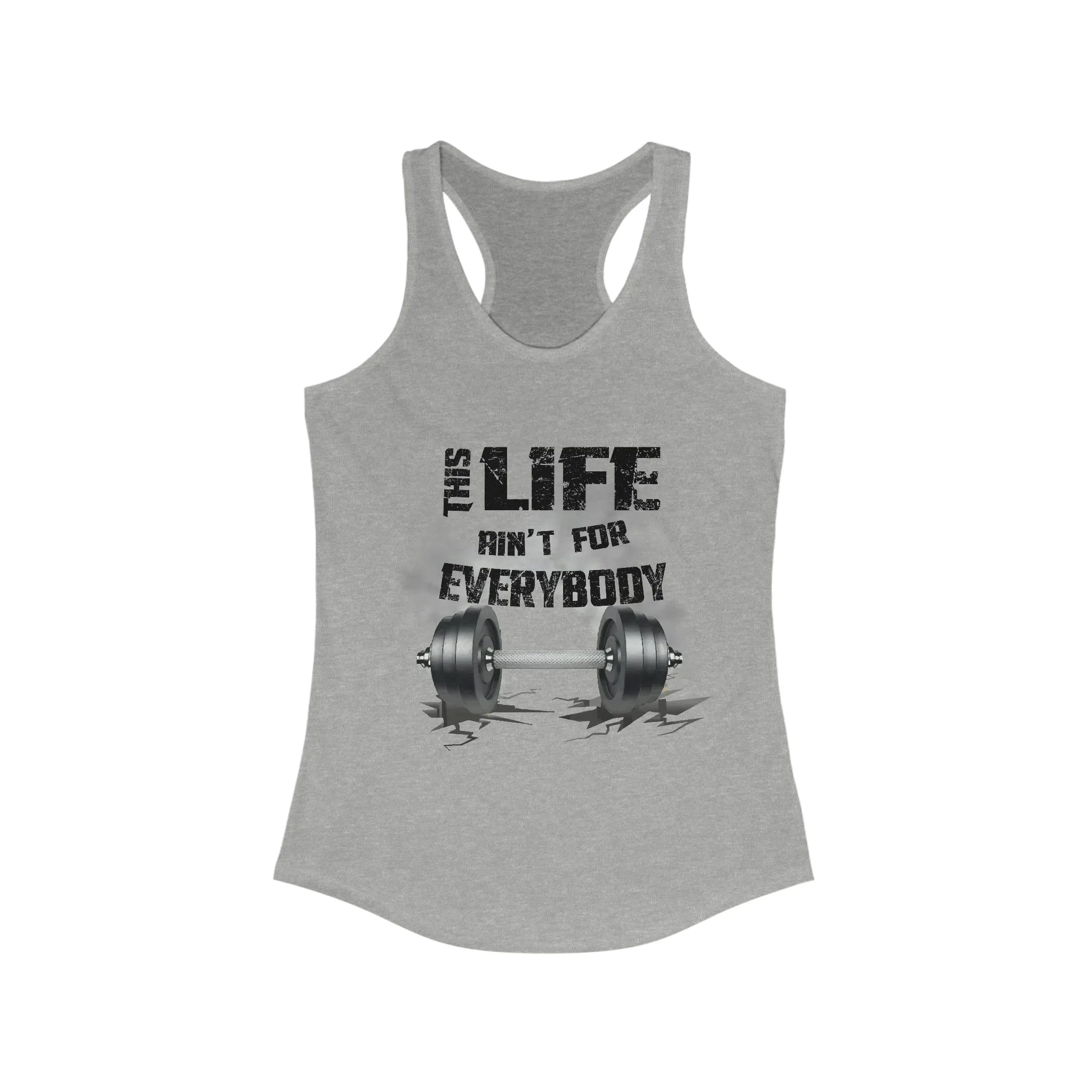 This Life Ain’t For Everybody Women’s Racerback Tank