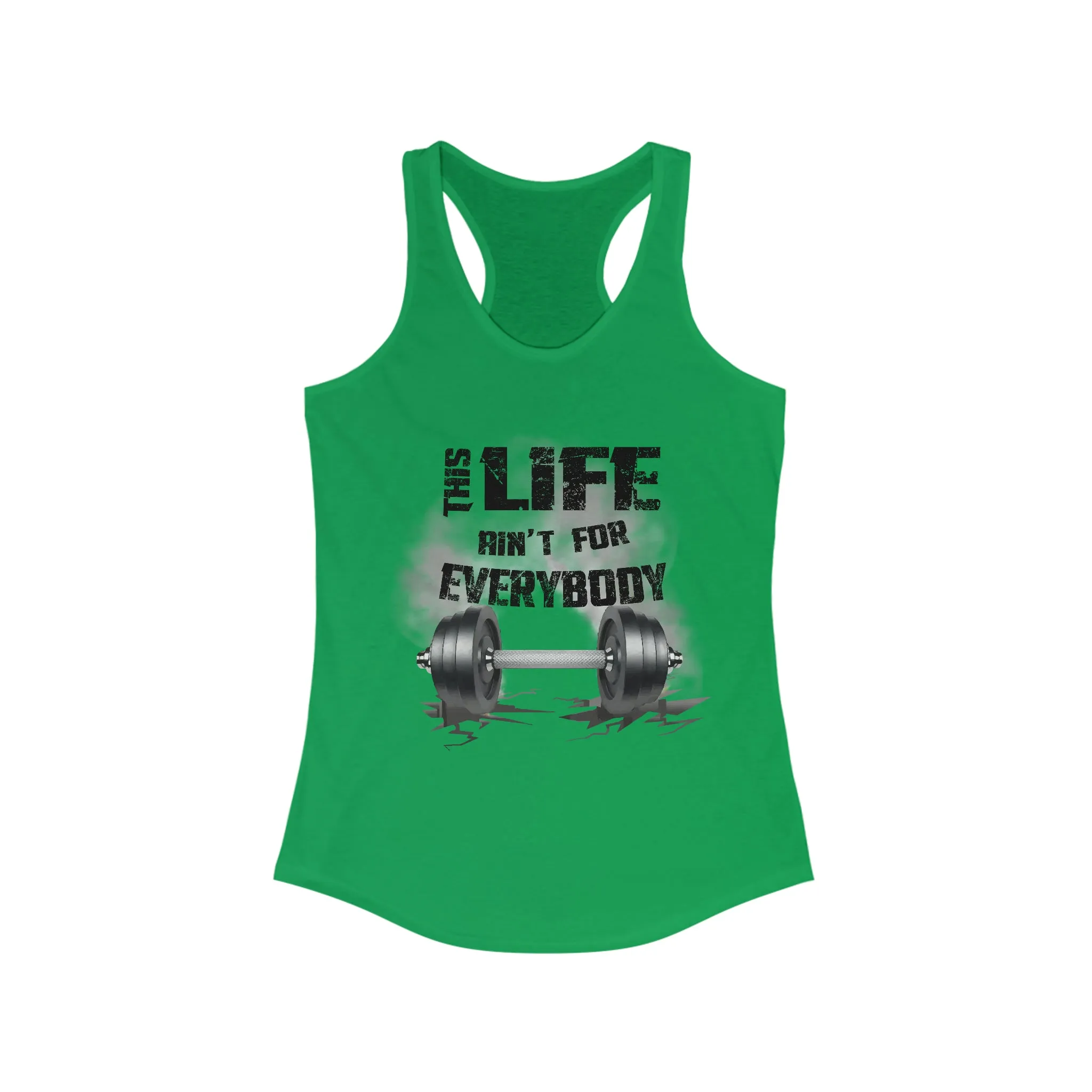This Life Ain’t For Everybody Women’s Racerback Tank