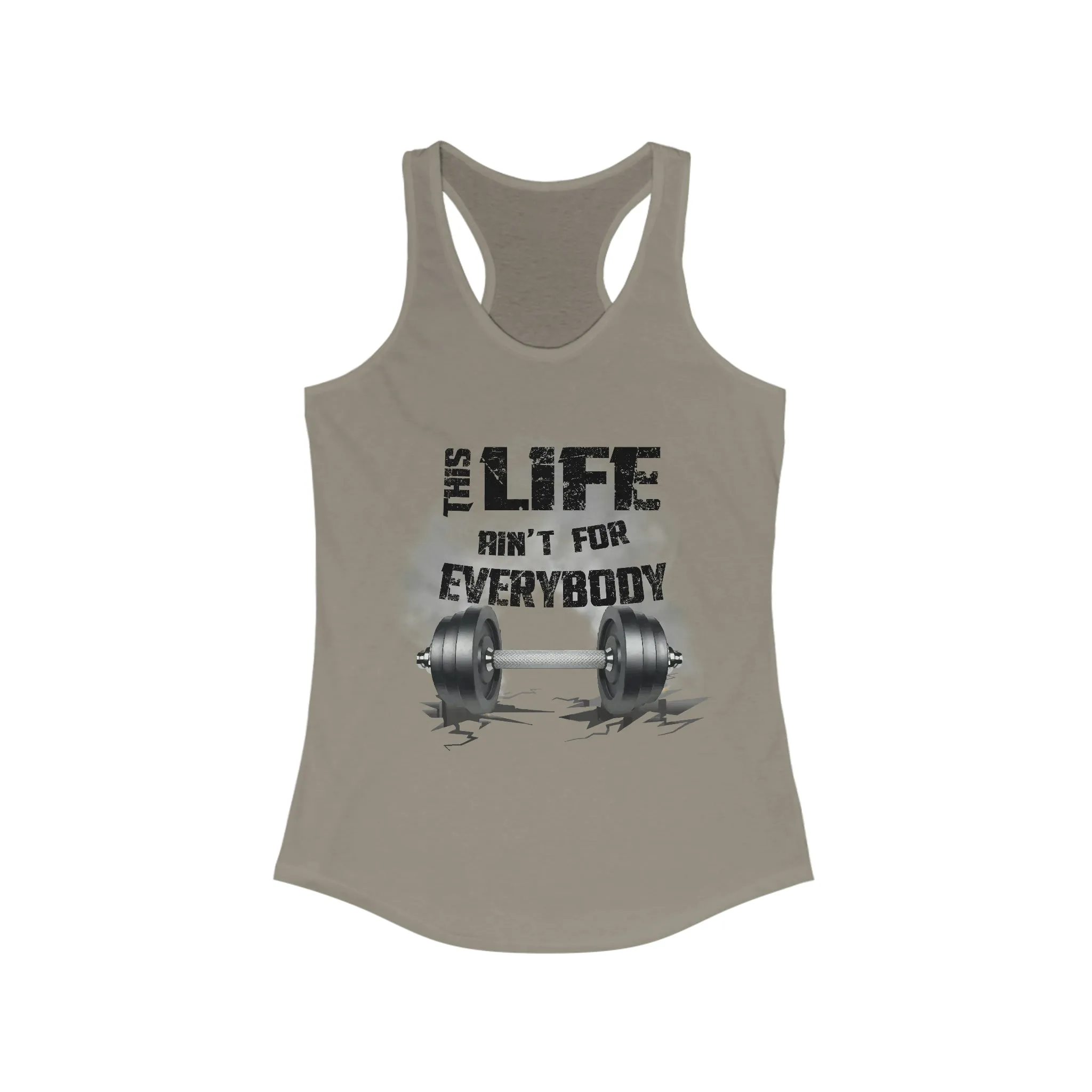 This Life Ain’t For Everybody Women’s Racerback Tank