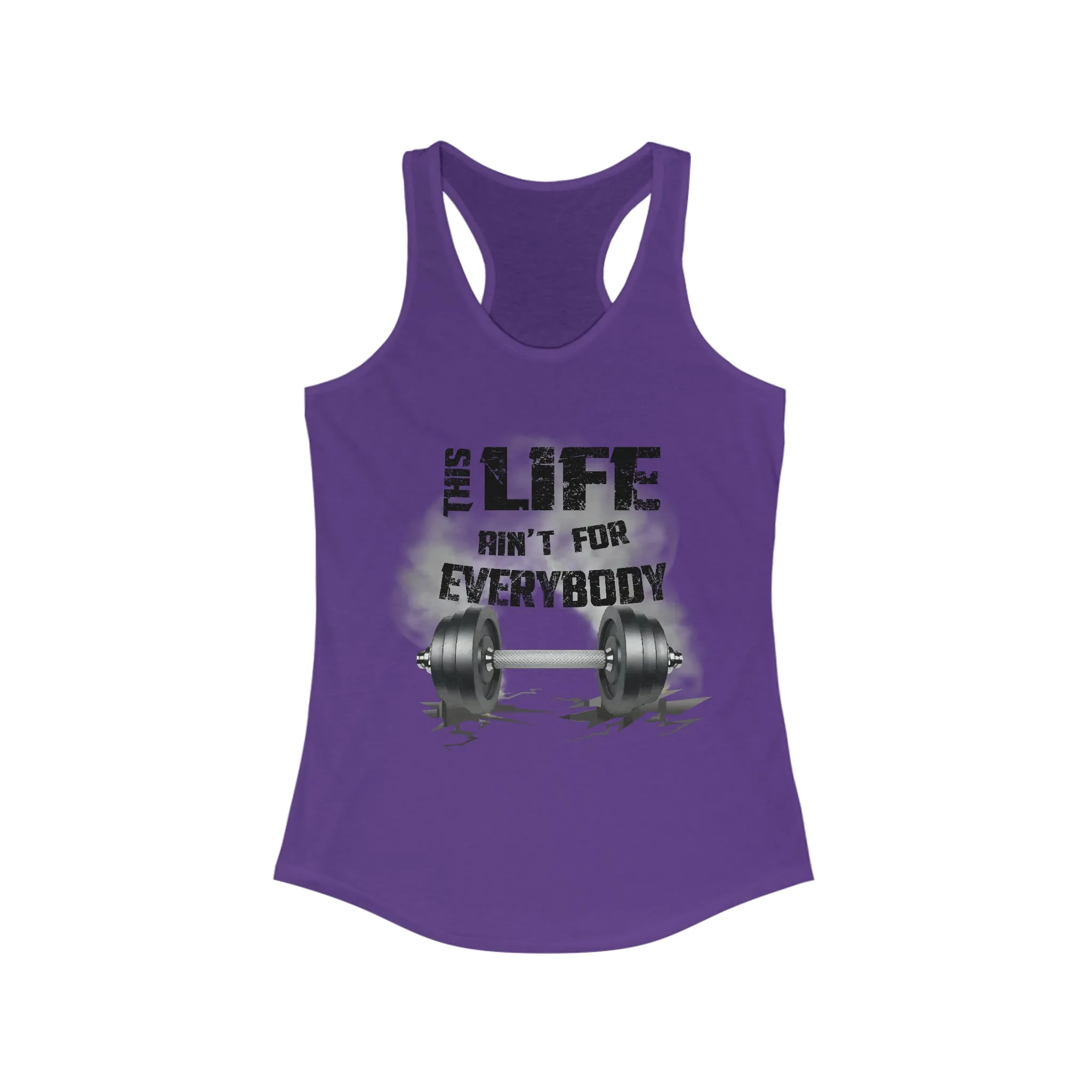 This Life Ain’t For Everybody Women’s Racerback Tank