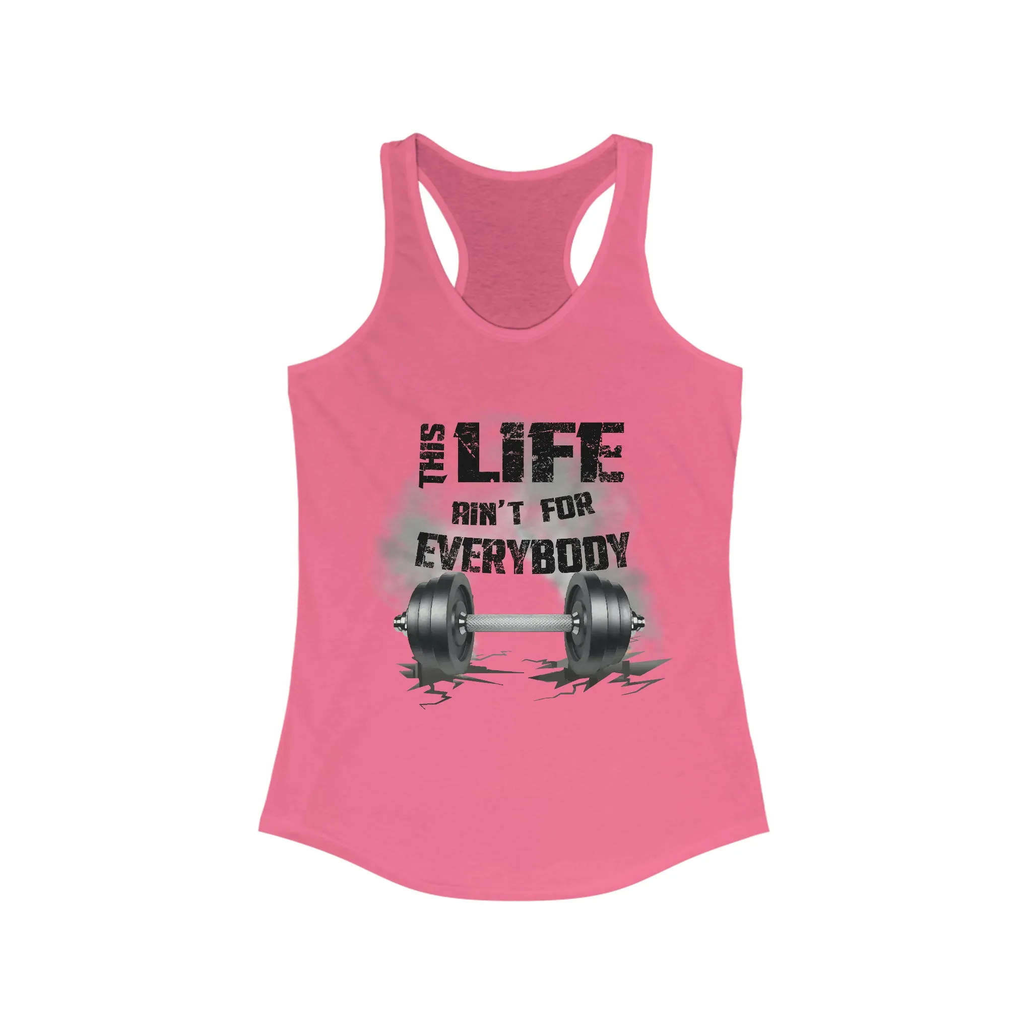 This Life Ain’t For Everybody Women’s Racerback Tank