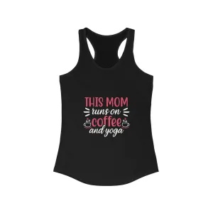 This Mom Runs On Coffee and Yoga Women's Racerback Tank Top - Stylish Activewear for Fitness Enthusiasts