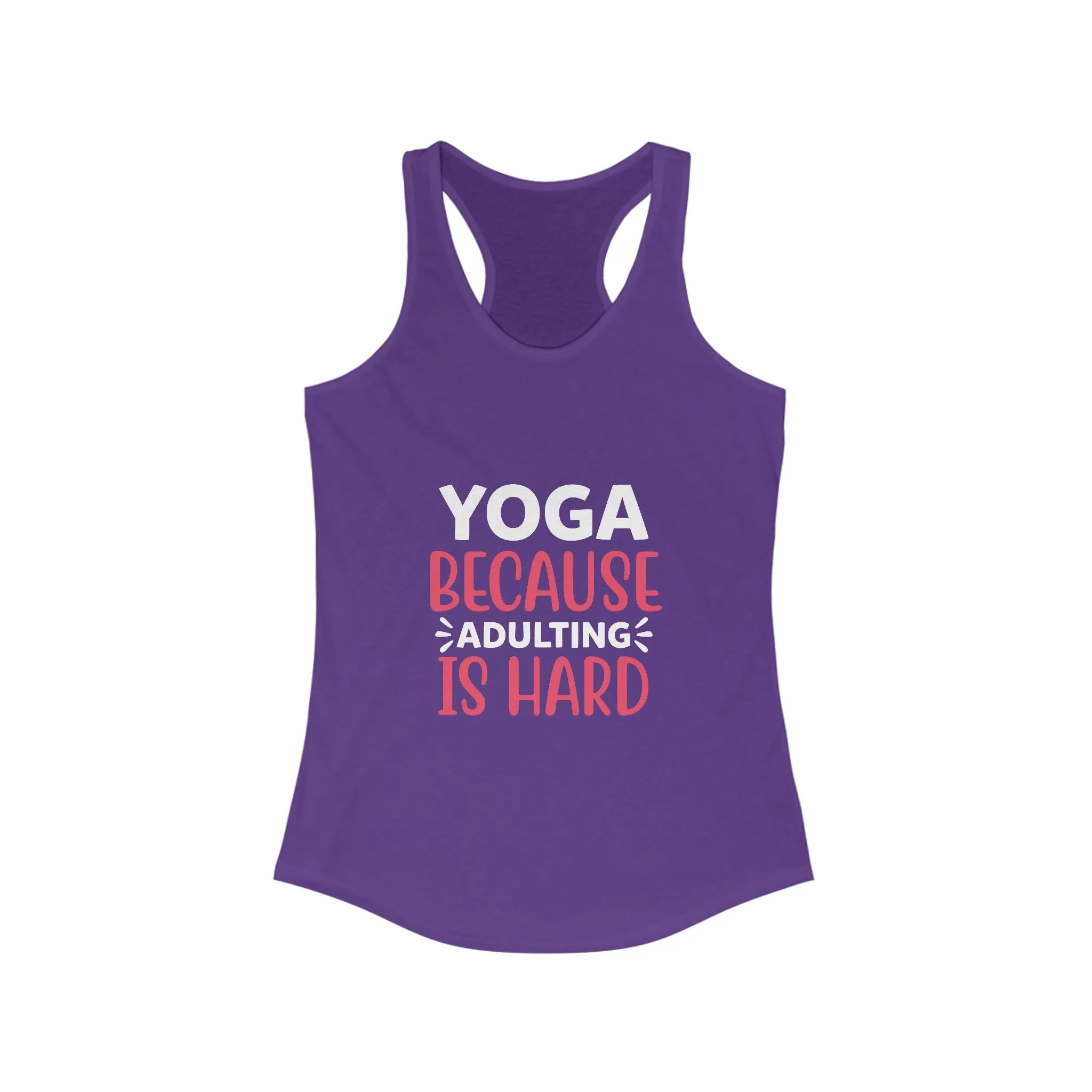 Yoga Because Adulting Is Hard Women's Racerback Tank Top - Stylish Activewear for Fitness Enthusiasts